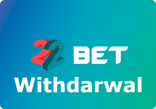 22bet withdrawal